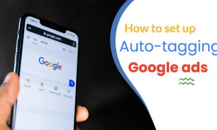 How to set up Auto-Tagging in Google ads.