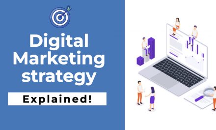What is Digital Marketing Strategy, its importance and how to create in 3 easy steps